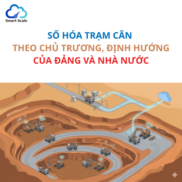 SỐ HÓA TRẠM CÂN: NỀN TẢNG GIÚP DOANH NGHIỆP KHOÁNG SẢN GIẢM THẤT THOÁT VÀ QUẢN LÝ TÀI NGUYÊN HIỆU QUẢ HƠN