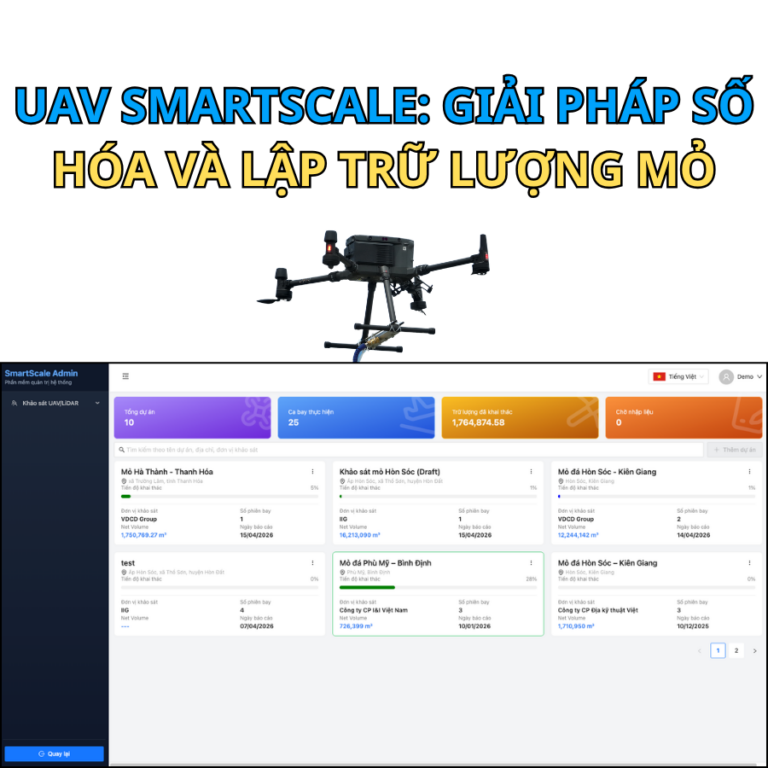 Giải pháp bay quét UAV SmartScale: Số hóa bãi vật liệu, lập trữ lượng khai thác chính xác và tạo bản đồ 2D/3D trong một quy trình