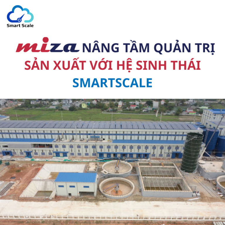 CASE STUDY MIZA: SMARTSCALE GIÚP TỰ ĐỘNG HÓA QUY TRÌNH CÂN NGUYÊN LIỆU TRONG NGÀNH GIẤY VÀ BAO BÌ