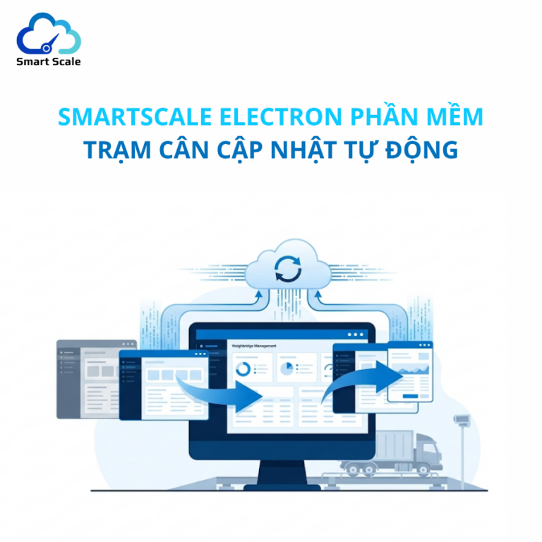 SmartScale Electron: Phần mềm trạm cân cập nhật tự động